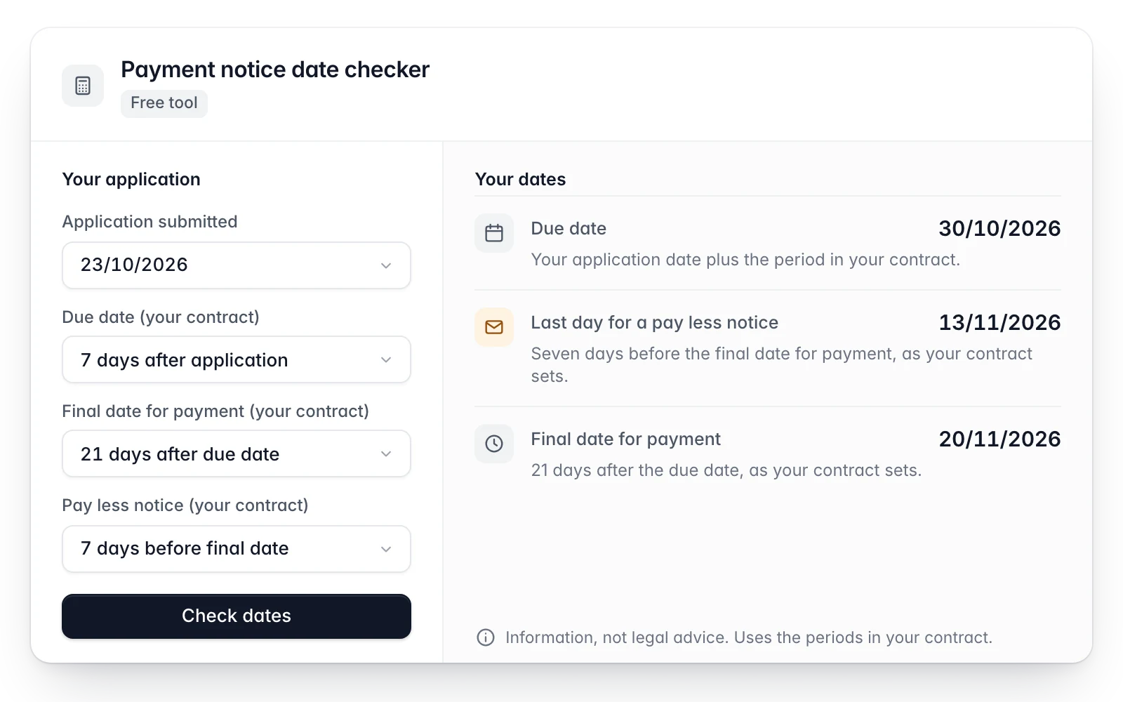 Free payment notice date checker: from the application date and your contract periods, the due date, last day for a pay less notice and final date for payment